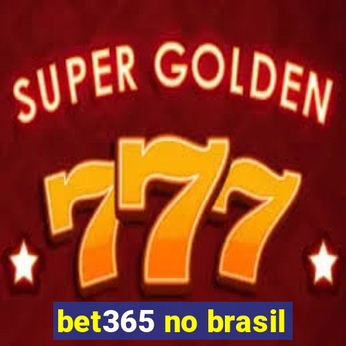 bet365 no brasil